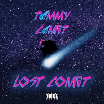 Lost Comet by Tommy Comet