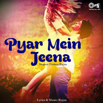 Pyar Mein Jeena by Firdaus