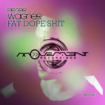 Fat Dope Shit by Peter Wagner