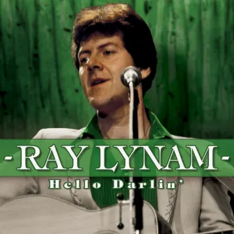 Hello Darlin' by Ray Lynam