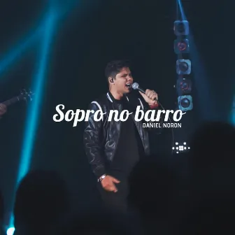 Sopro no Barro (Ao Vivo) by Daniel Noron