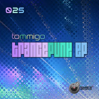 Trancepunk EP by Tommigo