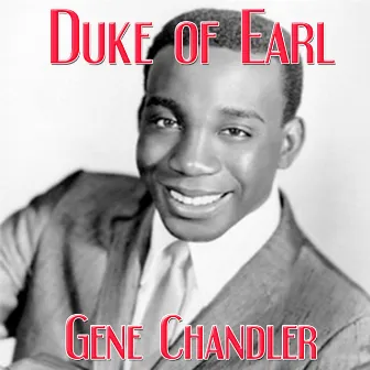 Duke of Earl by Gene Chandler