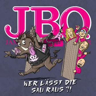 Wer lässt die Sau raus?! by J.B.O.