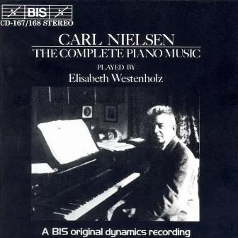 Nielsen: Complete Piano Music by Elisabeth Westenholz