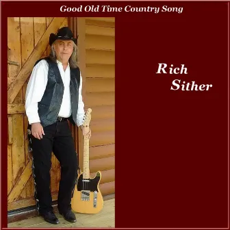 Good Old Time Country Song by Rich Sither