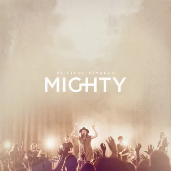 Mighty (Live) by Kristene DiMarco