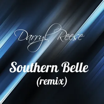 Southern Belle (Remix) by Darryl Reese