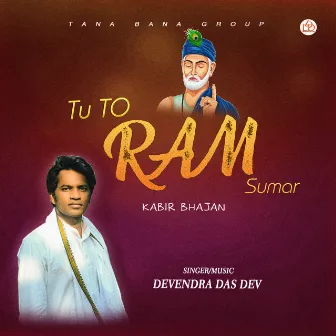 Tu To Ram Sumar by Devendra Das Dev