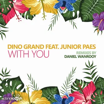 With You by Dino Grand