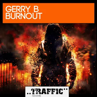 Burnout by Gerry B