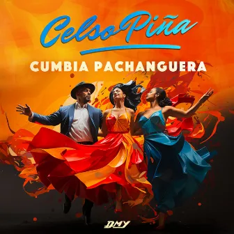 Cumbia Pachanguera by Celso Piña