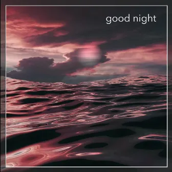 Good Night by Arvnd