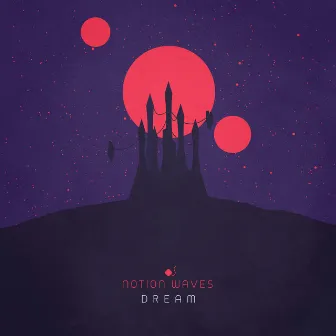 Dream by Notion Waves