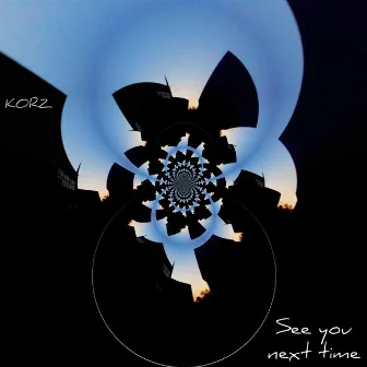 See you next time by KORZ