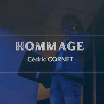 Hommage Cédric CORNET by LAS TITO