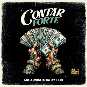 Contar Forte by Mc Juninho da 07