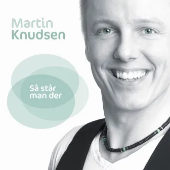 Så Står Man Der by Martin Knudsen