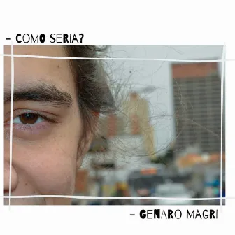 Como Seria? by Genaro Magri