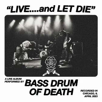 Live...and Let Die by Bass Drum of Death