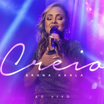 Creio (Ao Vivo) by Bruna Karla