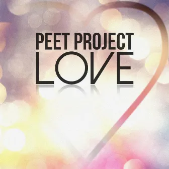 Love by Peet Project