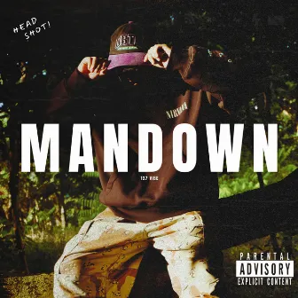 Man Down by 127 Vibe