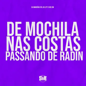 De Mochila nas Costas, Passando de Radin by DJ LP7