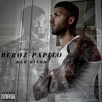 Bad Bitch by Beroz Papito