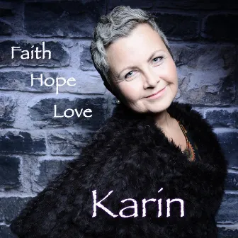 Faith, Hope & Love by Karin