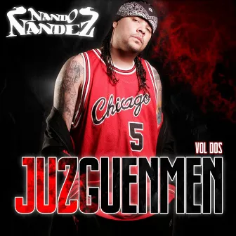 Juzguenmen, Vol. Dos by Los Nandez