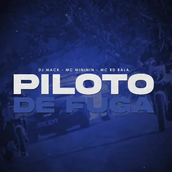 Piloto de Fuga by Mc Rd Bala