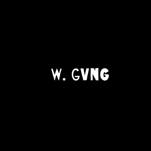 W Gvng