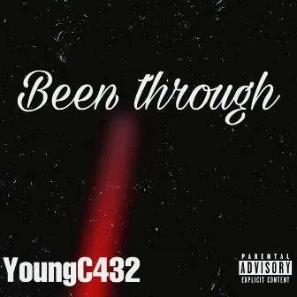 Been Through by YoungC432