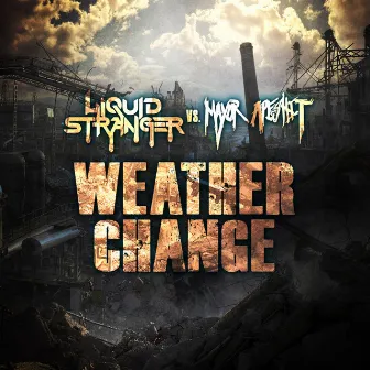 Weather Change by Mayor Apeshit