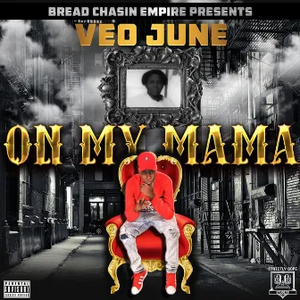 On My Mama by Veo June