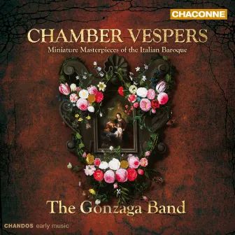 The Gonzaga Band play Chamber Vespers - Miniature Masterpieces of the Italian Baroque by The Gonzaga Band