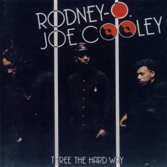 Three The Hard Way by Rodney O