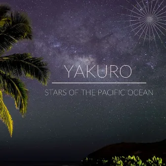 Stars of the Pacific Ocean by Yakuro