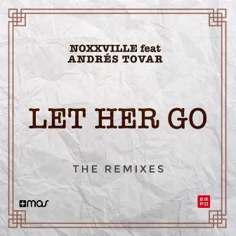 Let Her Go (The Remixes) by Noxxville