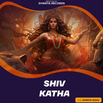 Shiv Katha by Shweta Yadav