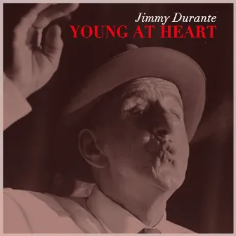 Young at Heart by Jimmy Durante