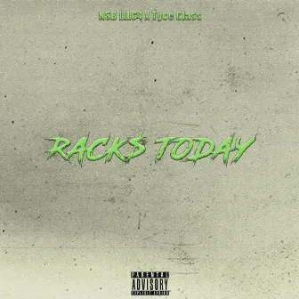 Racks Today by NSB LilC4