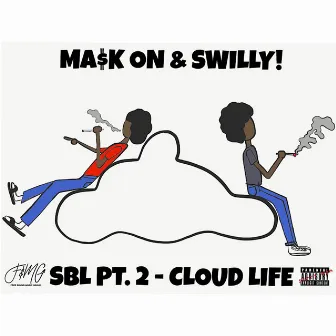 SBL PT. 2-CLOUD LIFE by Swilly!