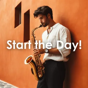 Smooth Instrumental Jazz Music for Good Mood - Start the Day! by Smooth Jazz Bites