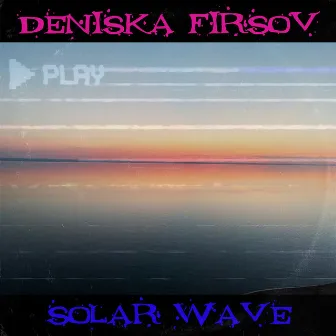 Solar Wave by DenisKa Firsov