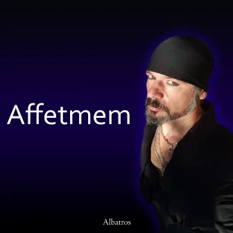 Affetmem by Albatros