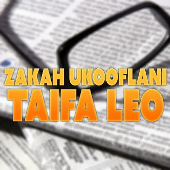 Taifa Leo by Zakah Ukooflani