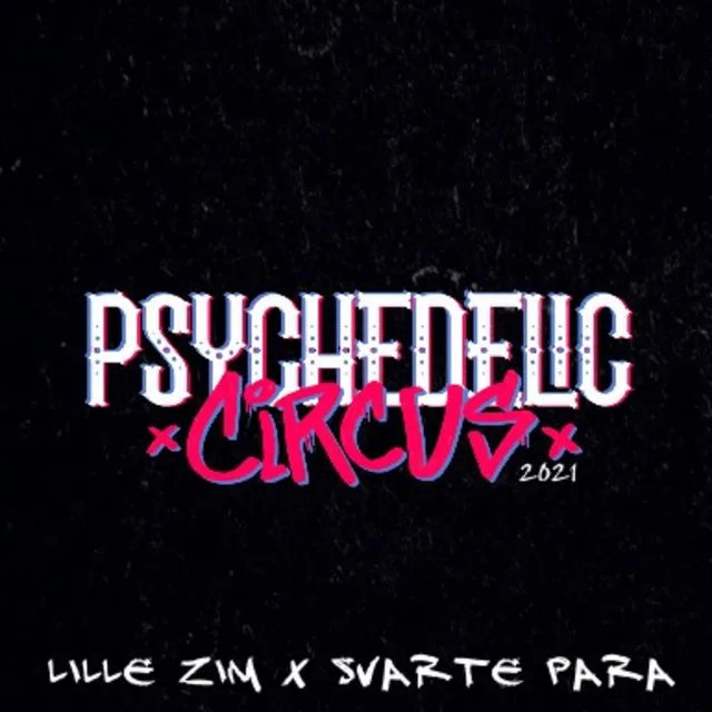 Psychedelic Circus 2021