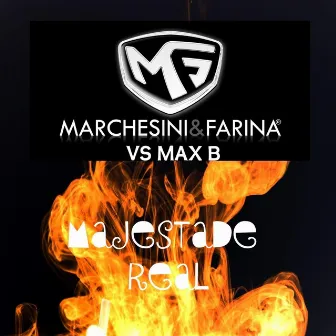 Majestade Real (Marchesini & Farina Vs Max B) by Max B